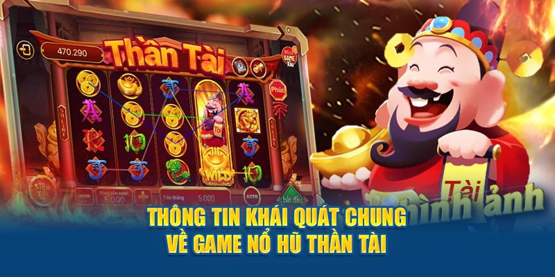 Slot game quay hũ Thần Tài dễ chơi dễ kiếm tiền