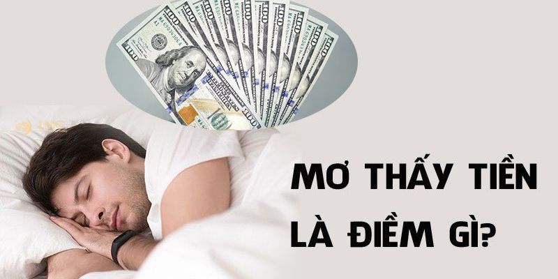 Giải đáp giấc mộng khi thấy tiền nhiều